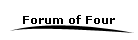 Forum of Four